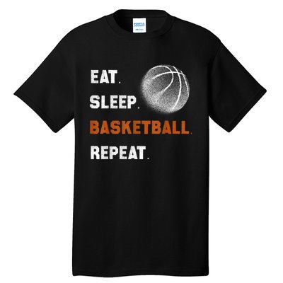 Eat Sleep Basketball Repeat Tall T-Shirt