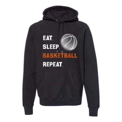 Eat Sleep Basketball Repeat Premium Hoodie