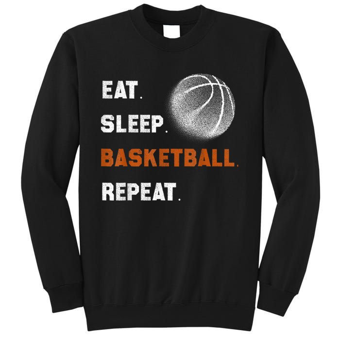 Eat Sleep Basketball Repeat Tall Sweatshirt