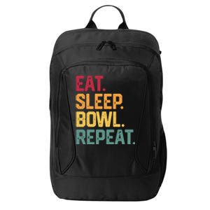 Eat Sleep Bowl Repeat Bowling FatherS Day Gift Papa Dad Gift City Backpack