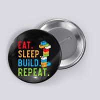 Eat Sleep Build Repeat Master Builder Bricks Blocks Button