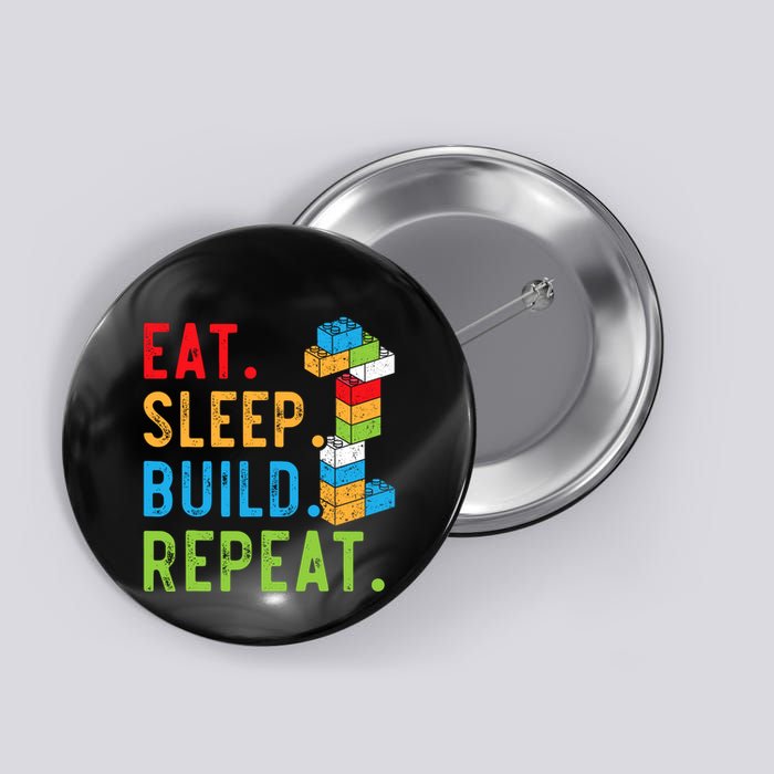 Eat Sleep Build Repeat Master Builder Bricks Blocks Button
