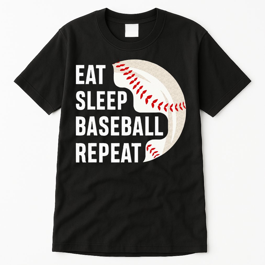 EAT SLEEP BASEBALL REPEAT Baseball Player Tall T-Shirt
