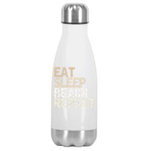 Eat Sleep Beach Repeat Beach Vacation Summer Vacation Travel Gift Stainless Steel Insulated Water Bottle