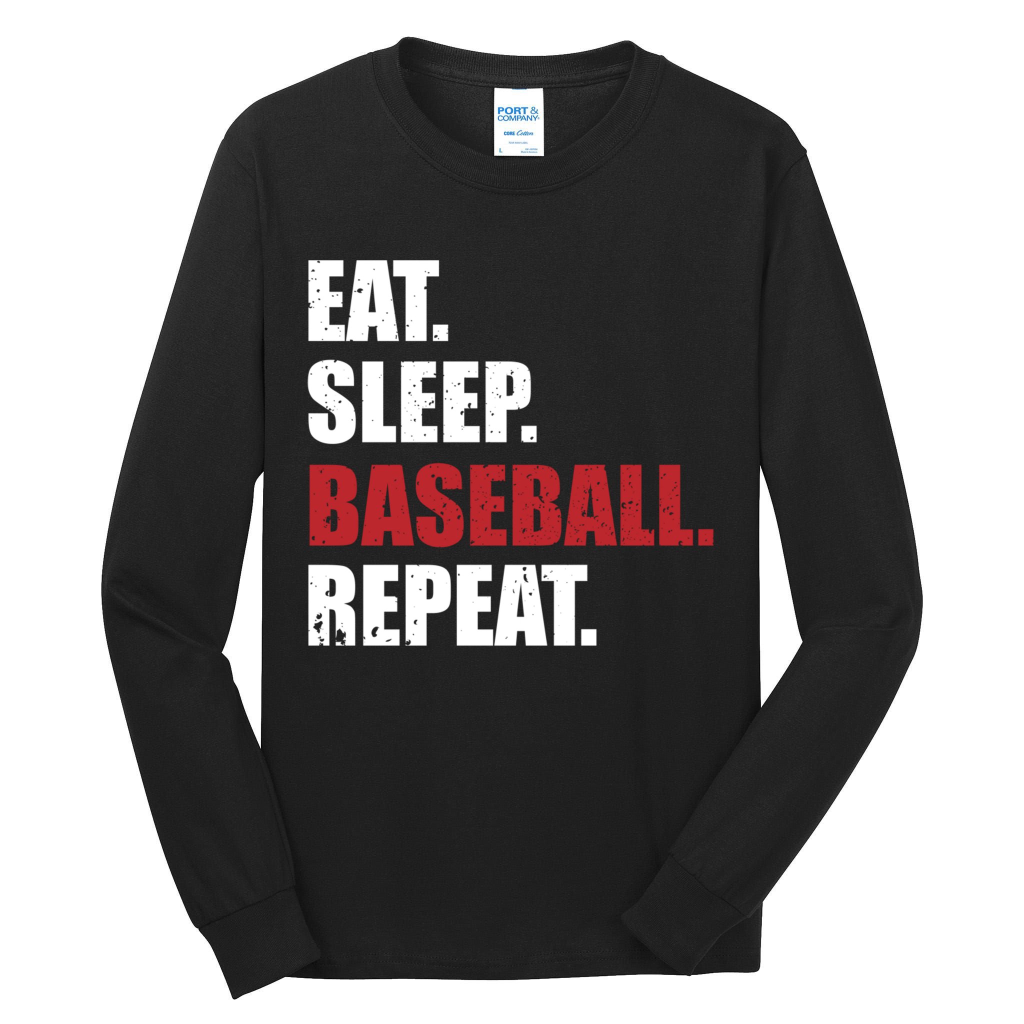 Eat Sleep Baseball Repeat Hoodie Tall Long Sleeve T-Shirt