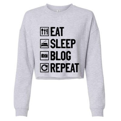 Eat Sleep Blog Repeat Vlogging Blogging Traveler Blogger Gift Cropped Pullover Crew