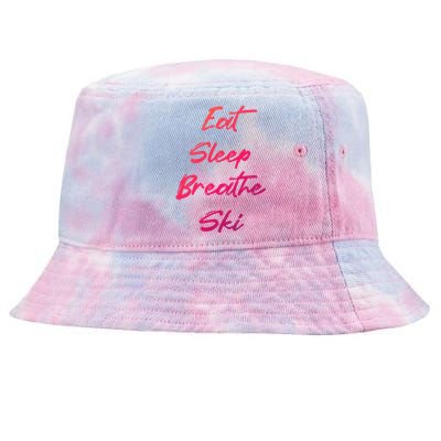 Eat Sleep Breathe Ski Love To Ski Funny Skiing Lover Meaningful Gift Tie-Dyed Bucket Hat