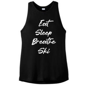 Eat Sleep Breathe Ski Love To Ski Funny Skiing Lover Gift Ladies PosiCharge Tri-Blend Wicking Tank