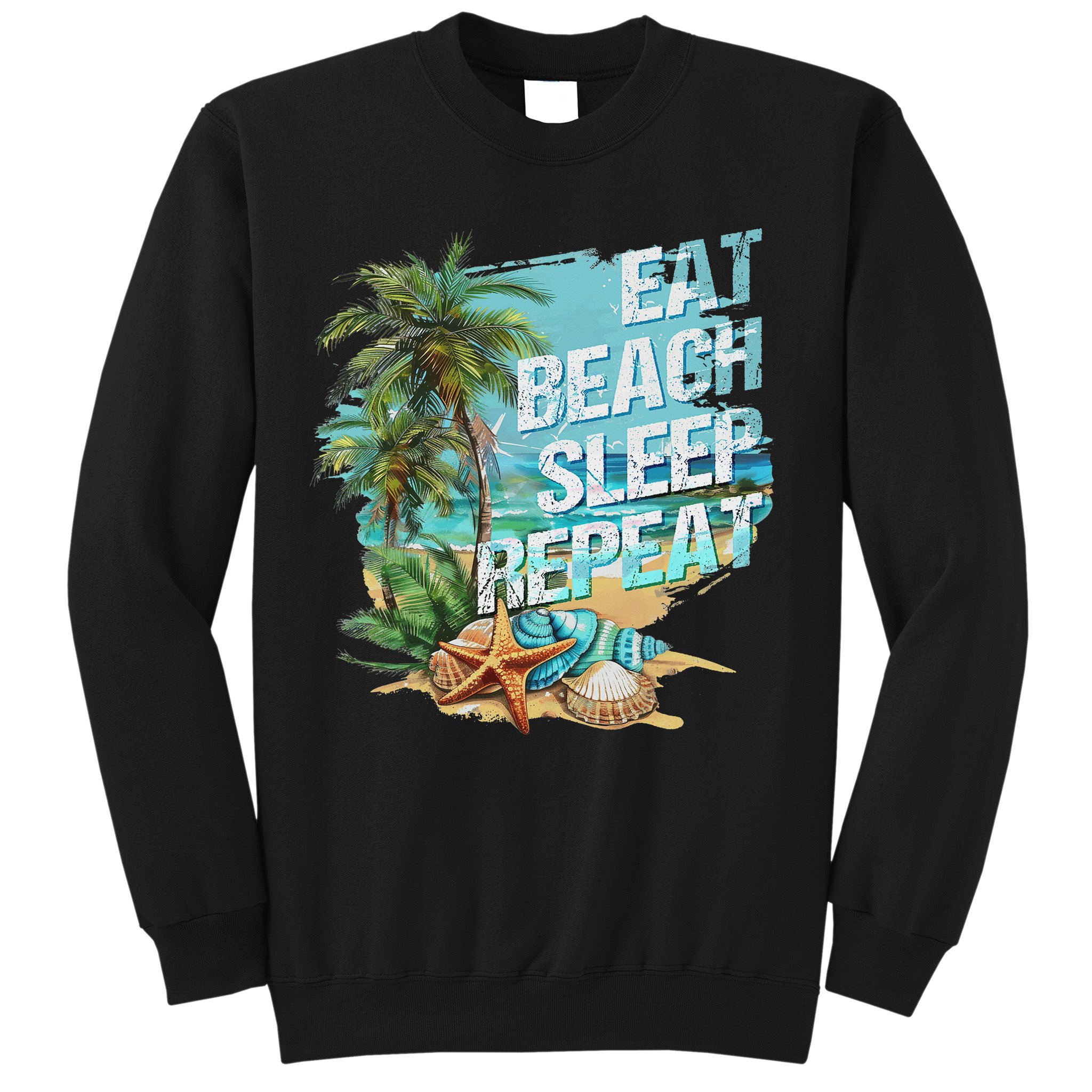 Eat Sleep Beach Repeat Summer Vacation Tropical Beach Design Sweatshirt