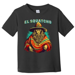 El Squatcho Bigfoot Saquatch Toddler T-Shirt