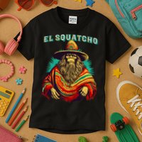 El Squatcho Bigfoot Saquatch Kids T-Shirt