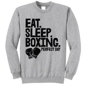 Eat Sleep Boxing Perfect Day Funny Wo Boxing Sports Love Premium Tall Sweatshirt