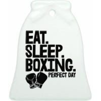 Eat Sleep Boxing Perfect Day Funny Wo Boxing Sports Love Premium Ceramic Bell Ornament