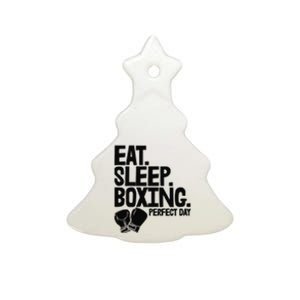 Eat Sleep Boxing Perfect Day Funny Wo Boxing Sports Love Premium Ceramic Tree Ornament