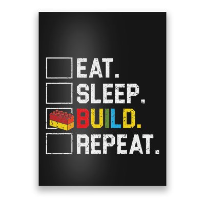 Eat Sleep Build Repeat Master Builder Bricks Blocks Poster