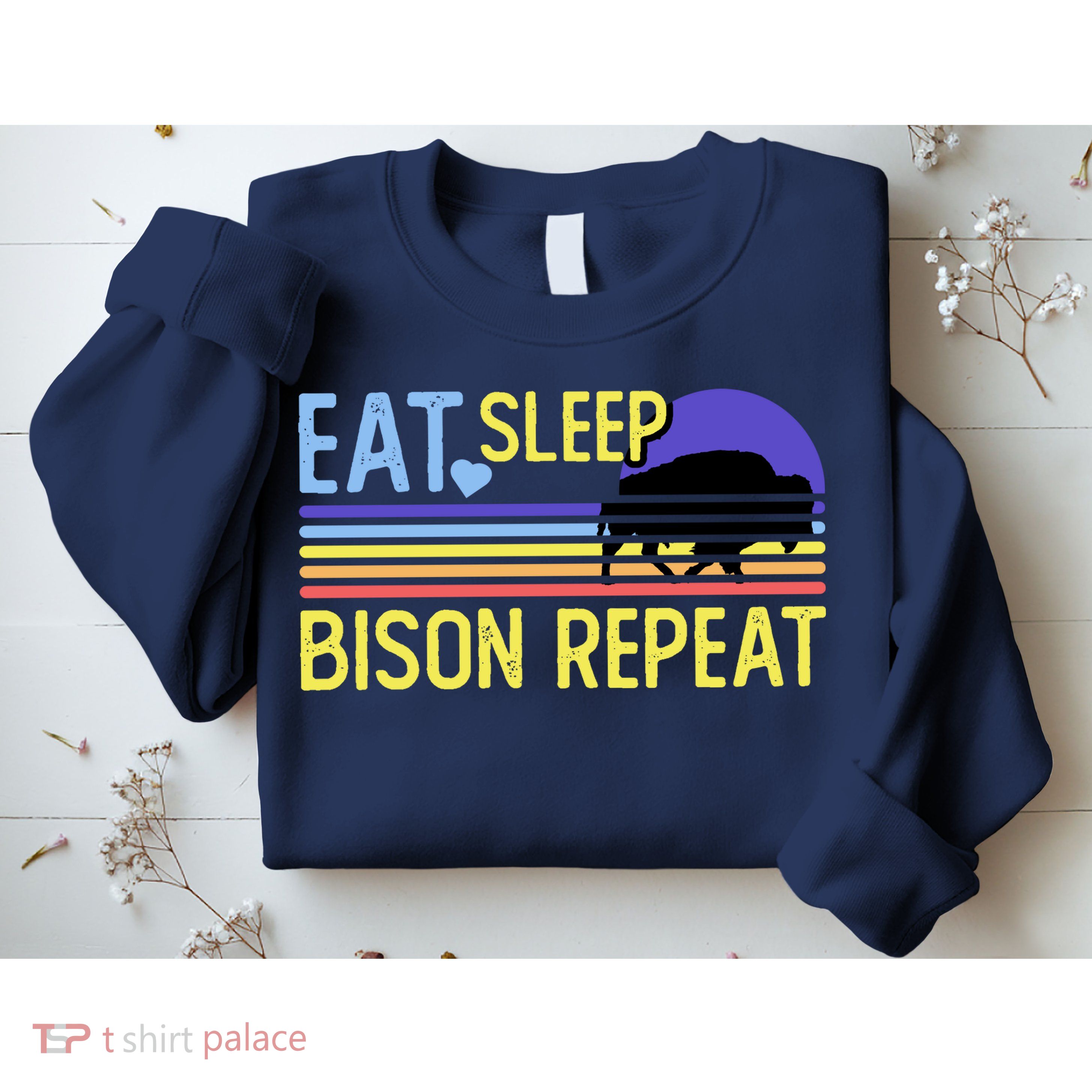 Eat Sleep Bison Repeat Sweatshirt