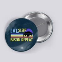 Eat Sleep Bison Repeat Button