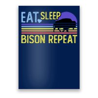 Eat Sleep Bison Repeat Poster