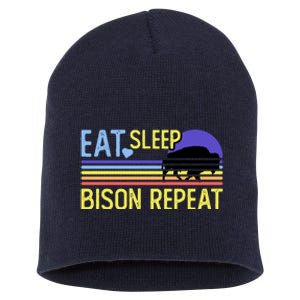 Eat Sleep Bison Repeat Short Acrylic Beanie