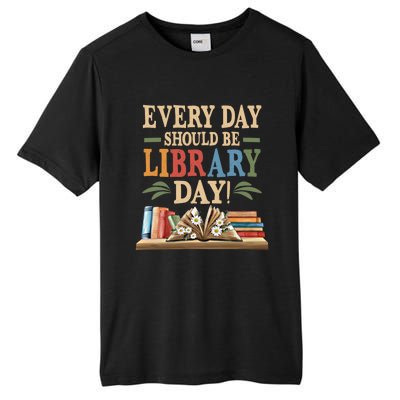 Everyday Should Be Library Day Book Lovers Reader Librarian Cute Gift Tall Fusion ChromaSoft Performance T-Shirt