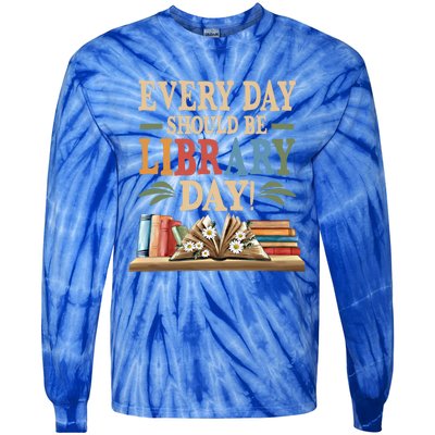 Everyday Should Be Library Day Book Lovers Reader Librarian Cute Gift Tie-Dye Long Sleeve Shirt