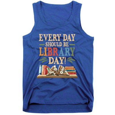 Everyday Should Be Library Day Book Lovers Reader Librarian Cute Gift Tank Top