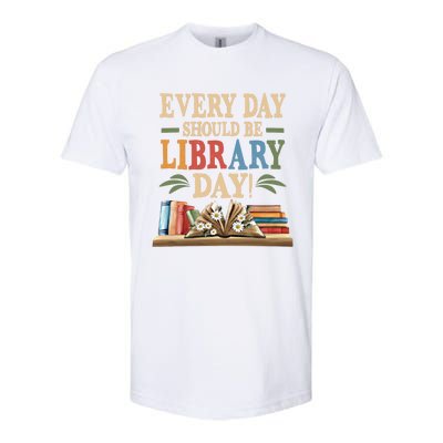 Everyday Should Be Library Day Book Lovers Reader Librarian Cute Gift Softstyle CVC T-Shirt