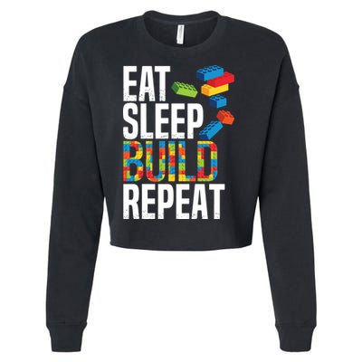 Eat Sleep Build Repeat Building Blocks Bricks Master Builder Cropped Pullover Crew