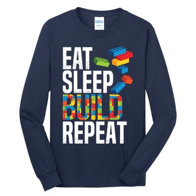 Eat Sleep Build Repeat Building Blocks Bricks Master Builder Tall Long Sleeve T-Shirt