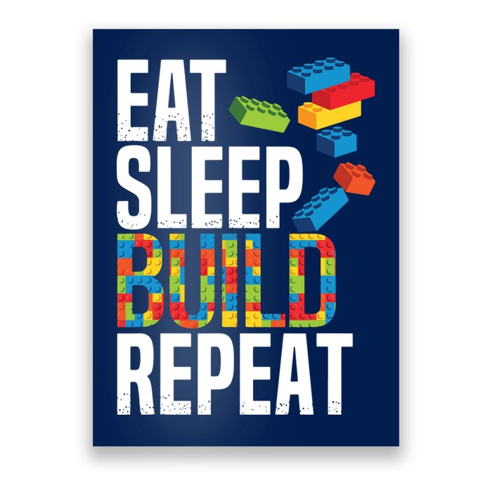 Eat Sleep Build Repeat Building Blocks Bricks Master Builder Poster