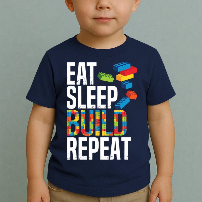 Eat Sleep Build Repeat Building Blocks Bricks Master Builder Toddler T-Shirt
