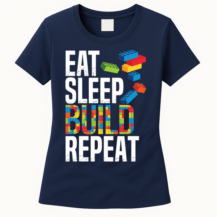 Eat Sleep Build Repeat Building Blocks Bricks Master Builder Womens T-Shirt