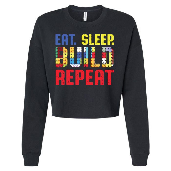 Eat Sleep Build Repeat Building Funny Builders Cropped Pullover Crew