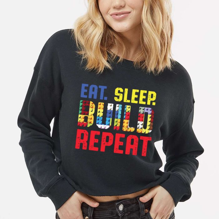 Eat Sleep Build Repeat Building Funny Builders Cropped Pullover Crew