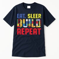 Eat Sleep Build Repeat Building Funny Builders Tall T-Shirt