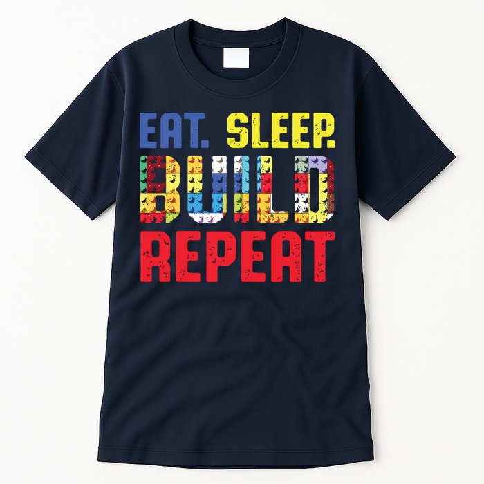 Eat Sleep Build Repeat Building Funny Builders Tall T-Shirt
