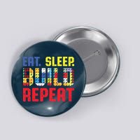 Eat Sleep Build Repeat Building Funny Builders Button