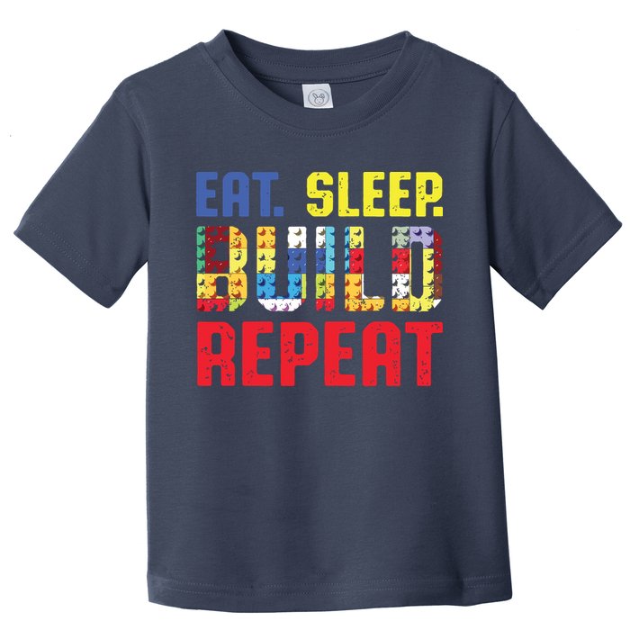 Eat Sleep Build Repeat Building Funny Builders Toddler T-Shirt