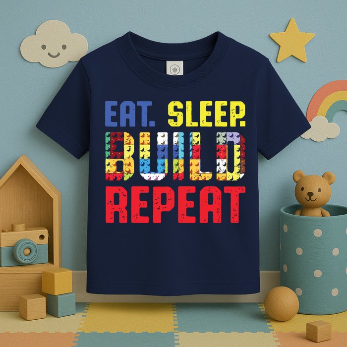 Eat Sleep Build Repeat Building Funny Builders Toddler T-Shirt