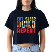 Eat Sleep Build Repeat Building Funny Builders Crop Top