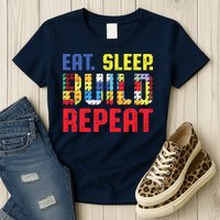 Eat Sleep Build Repeat Building Funny Builders Womens T-Shirt