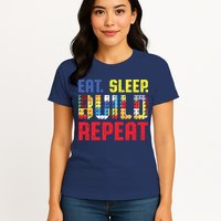 Eat Sleep Build Repeat Building Funny Builders Womens T-Shirt