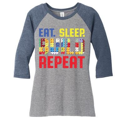 Eat Sleep Build Repeat Building Funny Builders Women's Tri-Blend 3/4-Sleeve Raglan Shirt