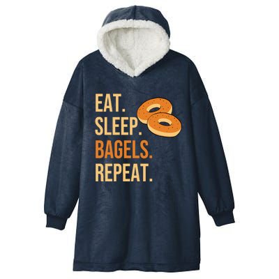 Eat Sleep Bagels Repeat Bagel Lovers Funny Baking Bakery Gift Hooded Wearable Blanket