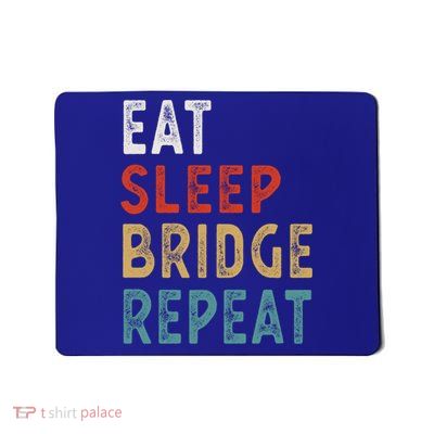 Eat Sleep Bridge Repeat Funny Bridge Player Gift Idea Gift Mousepad