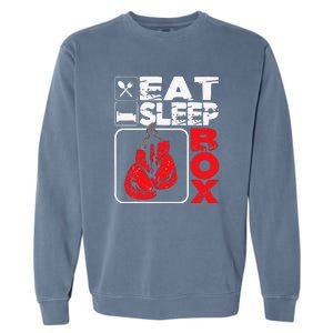 Eat Sleep Box Boxing Lover Gym Boxer Kickboxing Kickboxer Garment-Dyed Sweatshirt