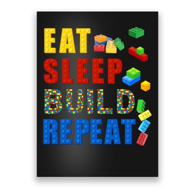 Eat Sleep Build Repeat Building Bricks Blocks Master Builder Poster