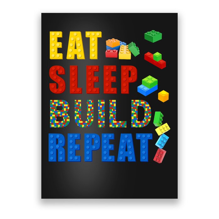 Eat Sleep Build Repeat Building Bricks Blocks Master Builder Poster