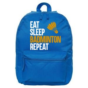 Eat Sleep Badminton Repeat Funny Badminton Player Badminton Great Gift 16 in Basic Backpack