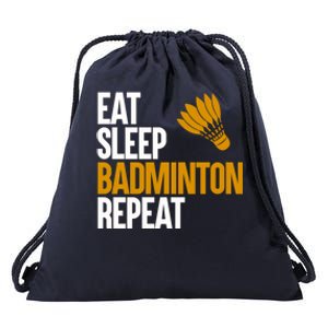 Eat Sleep Badminton Repeat Funny Badminton Player Badminton Great Gift Drawstring Bag